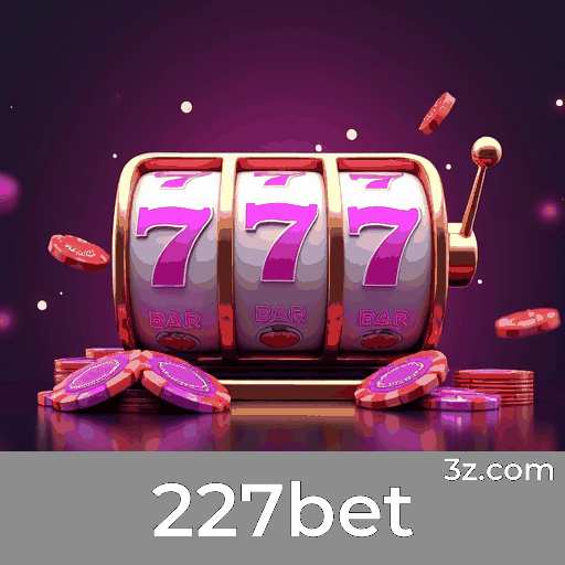 227bet: Exclusivo para Membros - Desbloqueie Experiências Valiosas